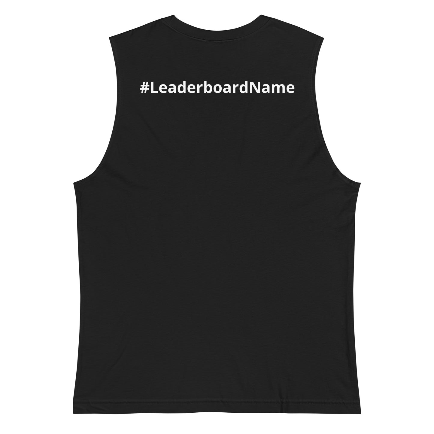 Unisex Muscle Shirt - Black with White Writing - Leaderboard Name on Back